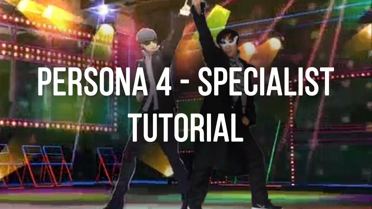 Persona 4: Dancing All Night - Specialist - Dance Tutorial (Explanation + Mirrored)