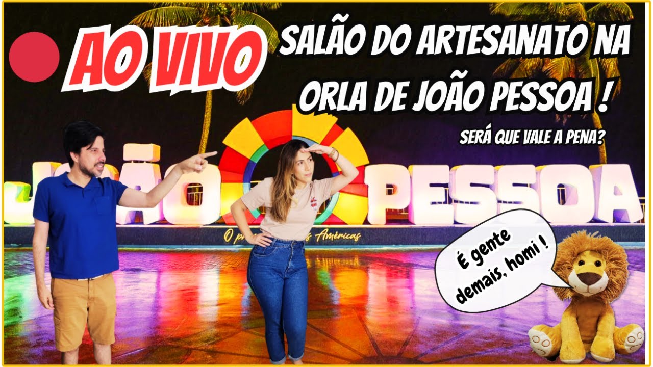 Orla de João Pessoa AO VIVO: Salão do Artesanato + movimento noturno!