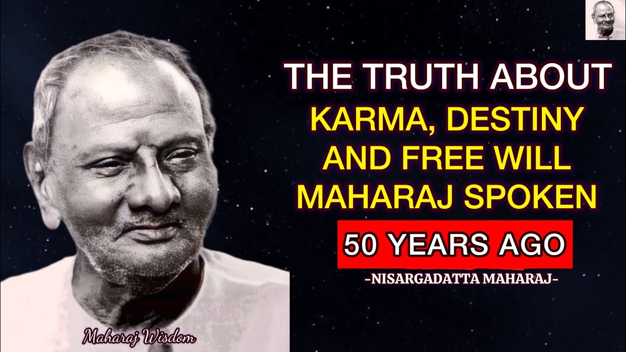 The Truth About KARMA, DESTINY And FREE WILL &ndash; Maharaj Made It Clear 50 Years Ago #karma #freewill