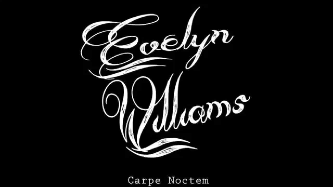 Evelyn Williams - Carpe Noctem (Official Audio)