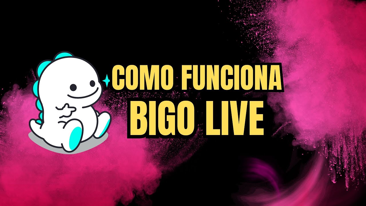 BIGO LIVE, COMO FUNCIONA BIGO LIVE? COMO GANAR DINERO CON BIGO LIVE,
