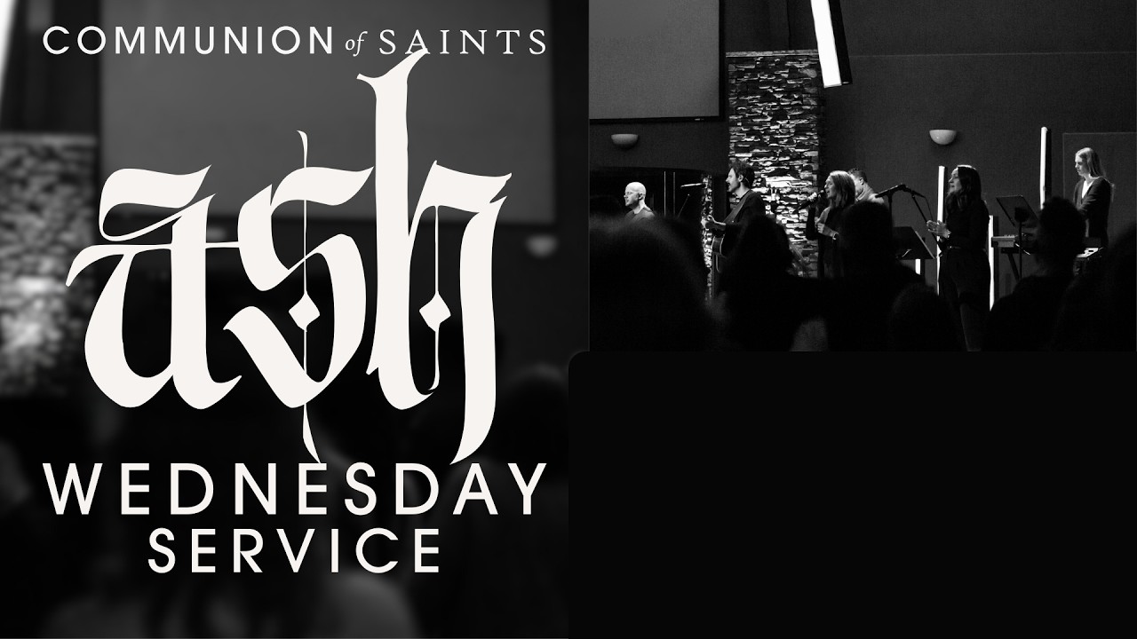Ash Wednesday – Communion of Saints