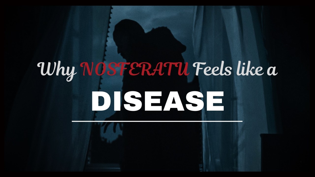 Why Nosferatu Feels Like A Disease