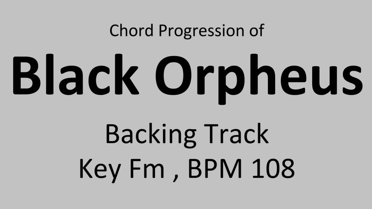 Black Orpheus  -  Fm Backing Track BPM 108
