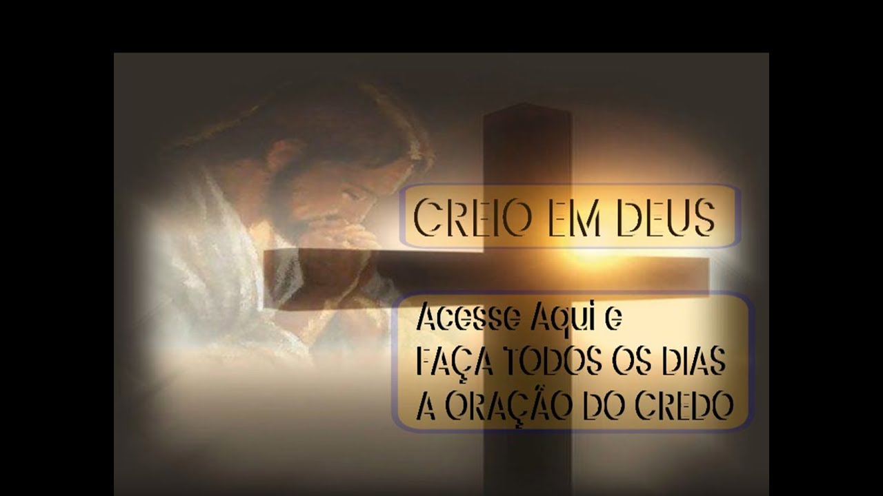 CREDO | Creio em Deus  | ORA&Ccedil;&Atilde;O