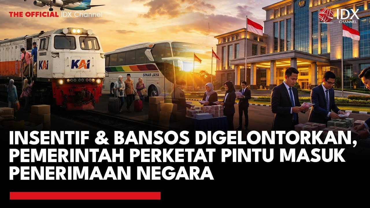 [FULL] Insentif & Bansos Digelontorkan, Pemerintah Perketat Pintu Masuk Penerimaan Negara