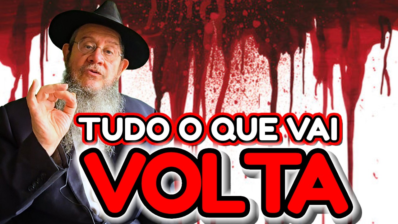 TUDO O QUE VAI VOLTA!!