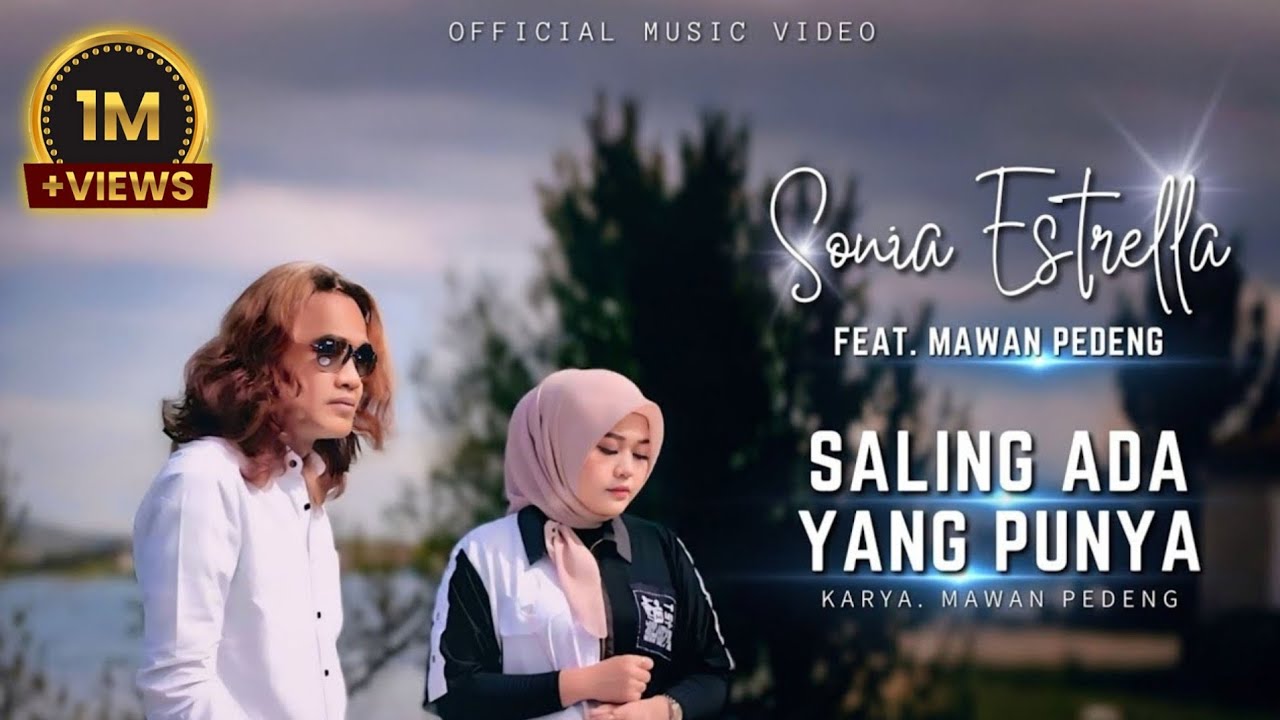 MAWAN PEDENG FEAT. SONIA - SALING ADA YANG PUNYA (Official Music Video)