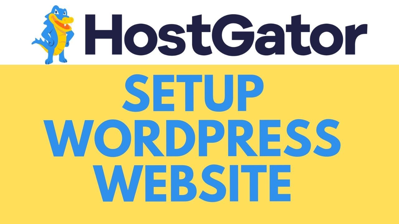 How to Set Up a WordPress Website in HostGator: Step-by-Step Guide