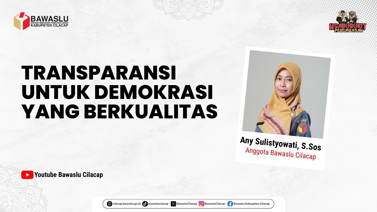 Ngabuburit Pengawasan #6 | Transparansi untuk Demokrasi yang Berkualitas