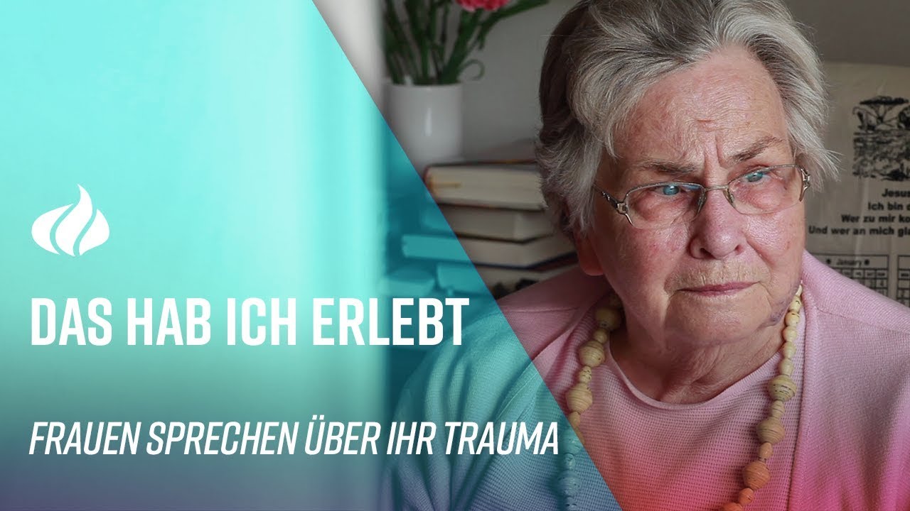 Das hab ich erlebt - Frauen sprechen über ihr Trauma