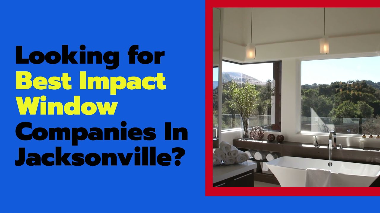 😊Best Window Companies In Jacksonville FL🔍🔍Looking For Best  Window Companies In Jacksonville?😊