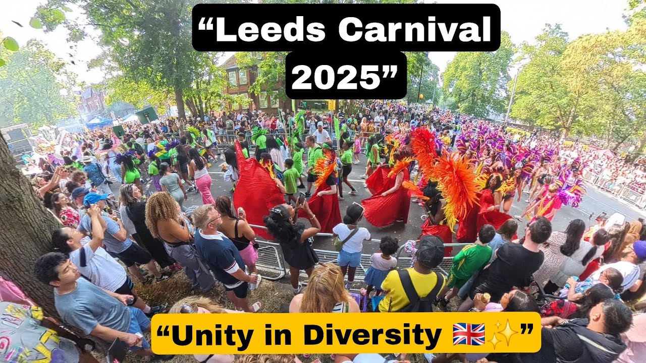 “Leeds Carnival 2025 – A Powerful Celebration of Unity in Divided Britain”