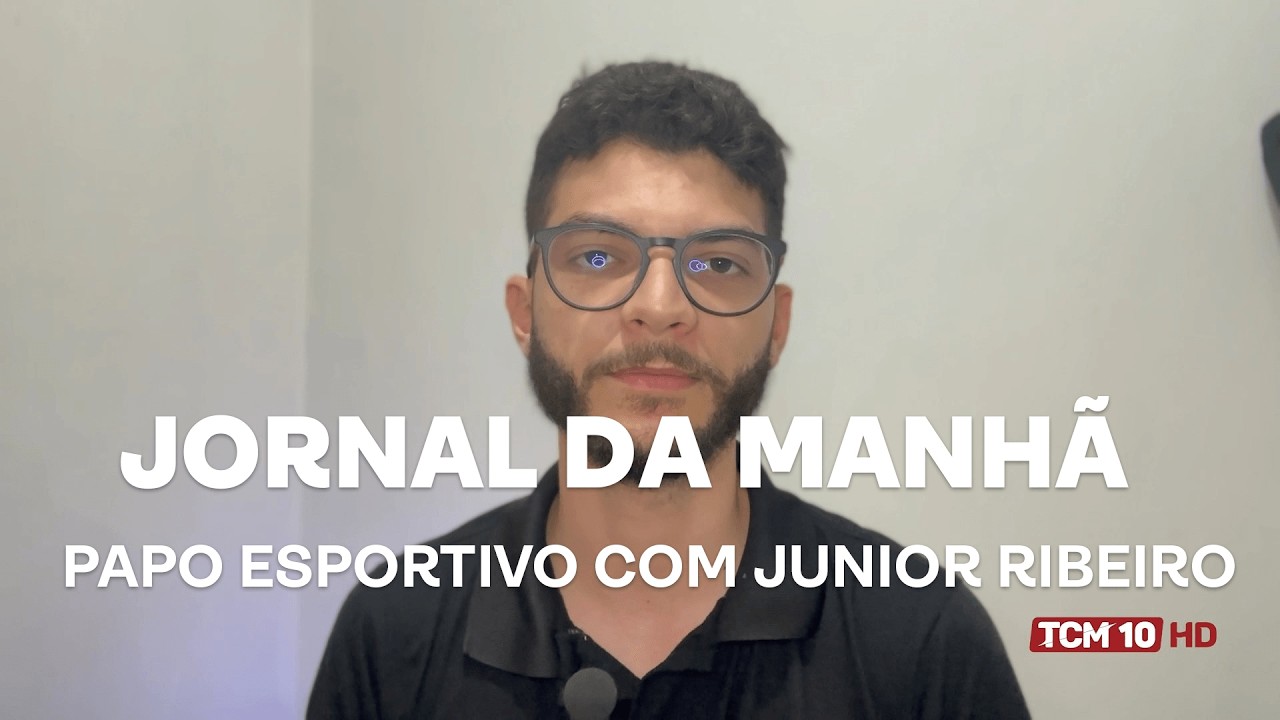 Jornal da Manhã - Papo esportivo com Junior Ribeiro