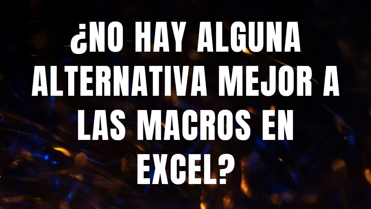 POR QUÉ SEGUIR APOSTANDO POR VBA EN EXCEL