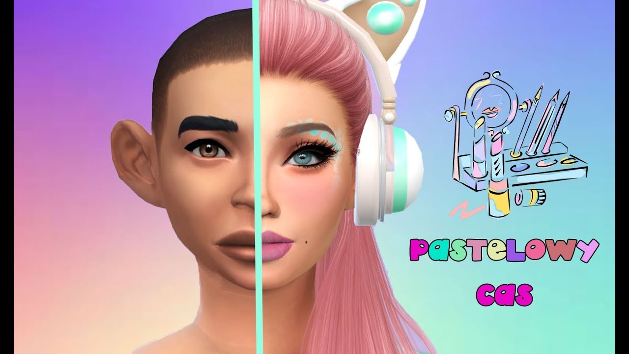 The Sims 4 II CAS - Mody II PASTELMANIA II 💋 Jak z brzyduli zrobić cukierkową ślicznotkę 💋