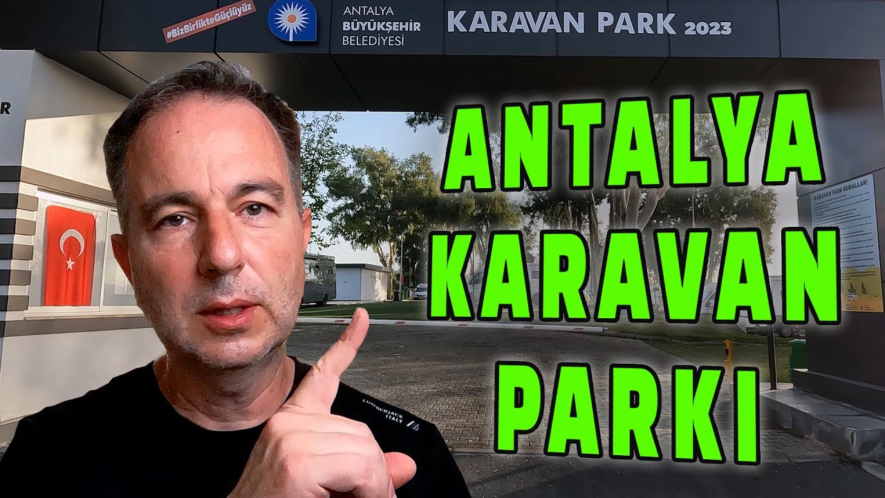 Antalya Belediyesi Karavan Parkı **DETAYLI İNCELEME** - Antalya Caravan Park ** DETAILED REVİEW**