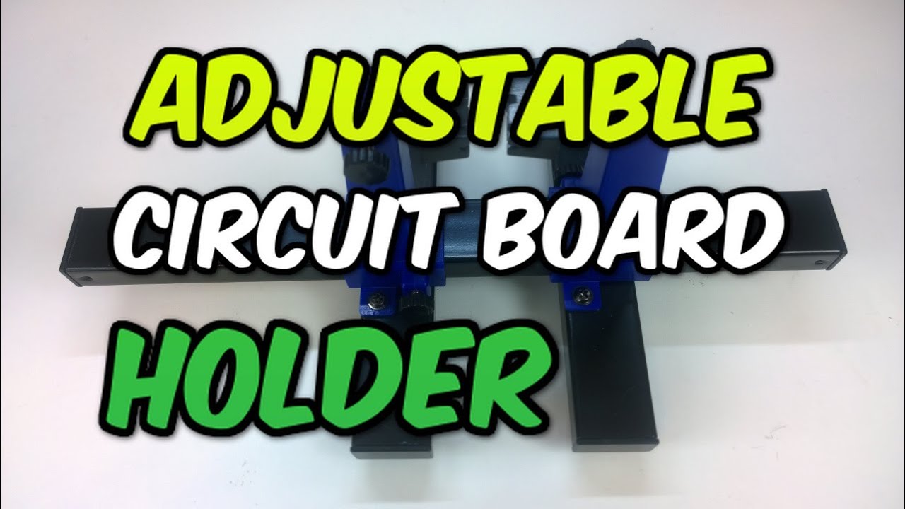 Adjustable Circuit Board Holder Review