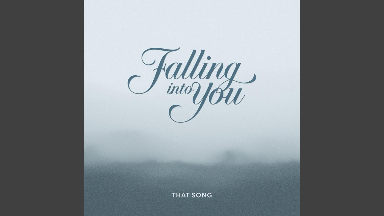 Falling Into You