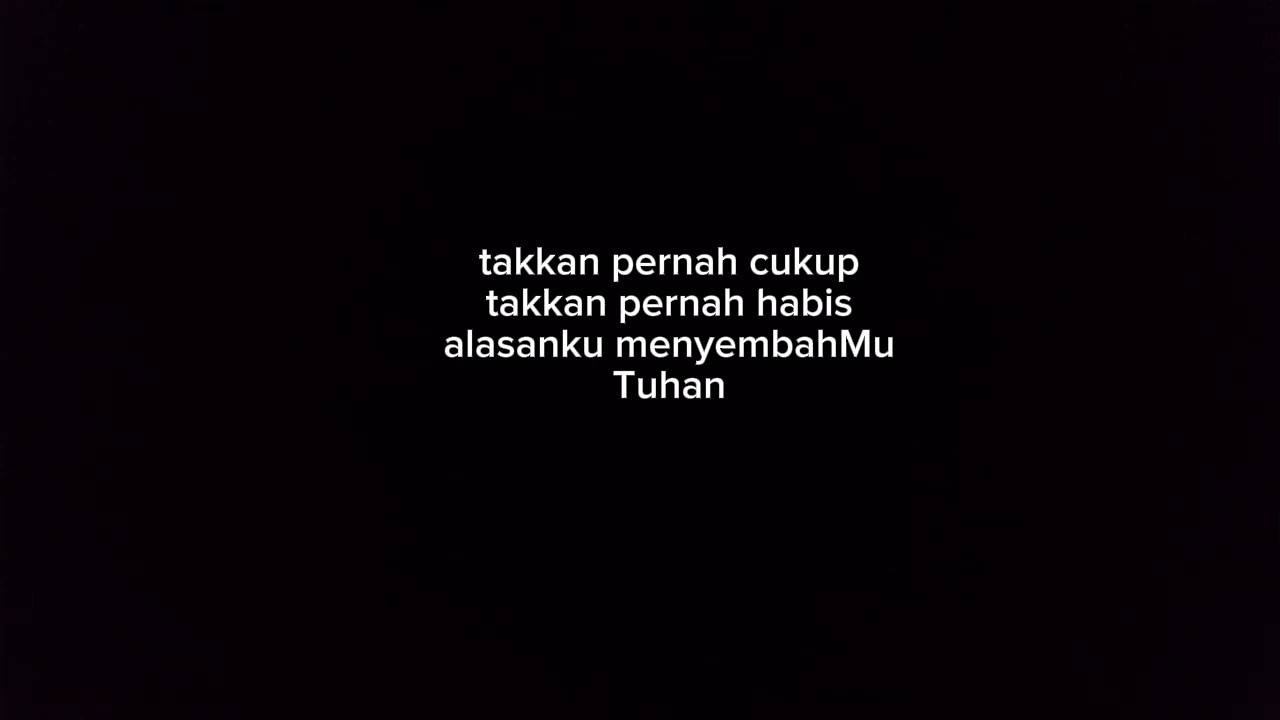 Takkan pernah cukup