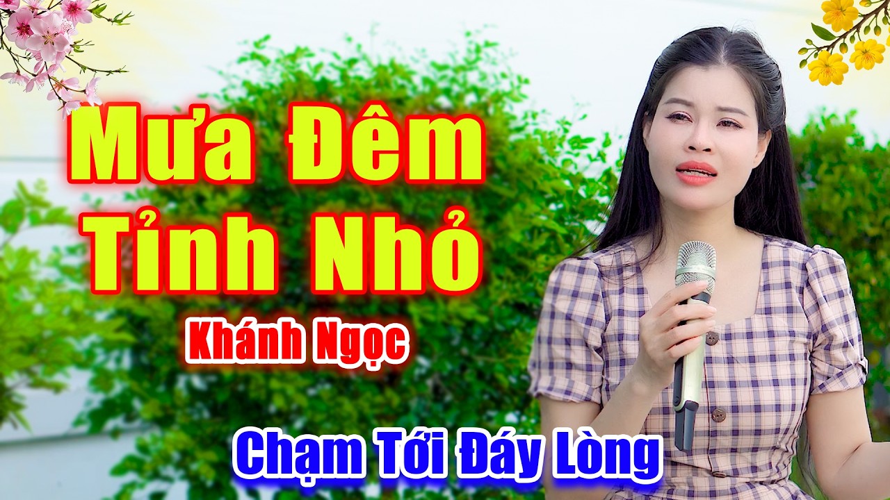 Mưa Đêm Tỉnh Nhỏ - Giọng Ca Bolero Mộc Mạc Giản Dị Chạm Tới Đáy Lòng - Khánh Ngọc