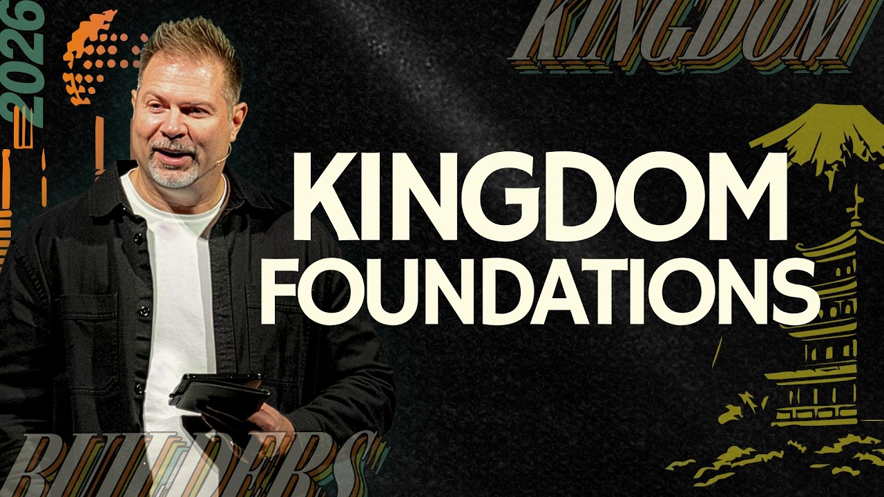 Kingdom Foundations | Ben De Boef | Kingdom Builders 2026