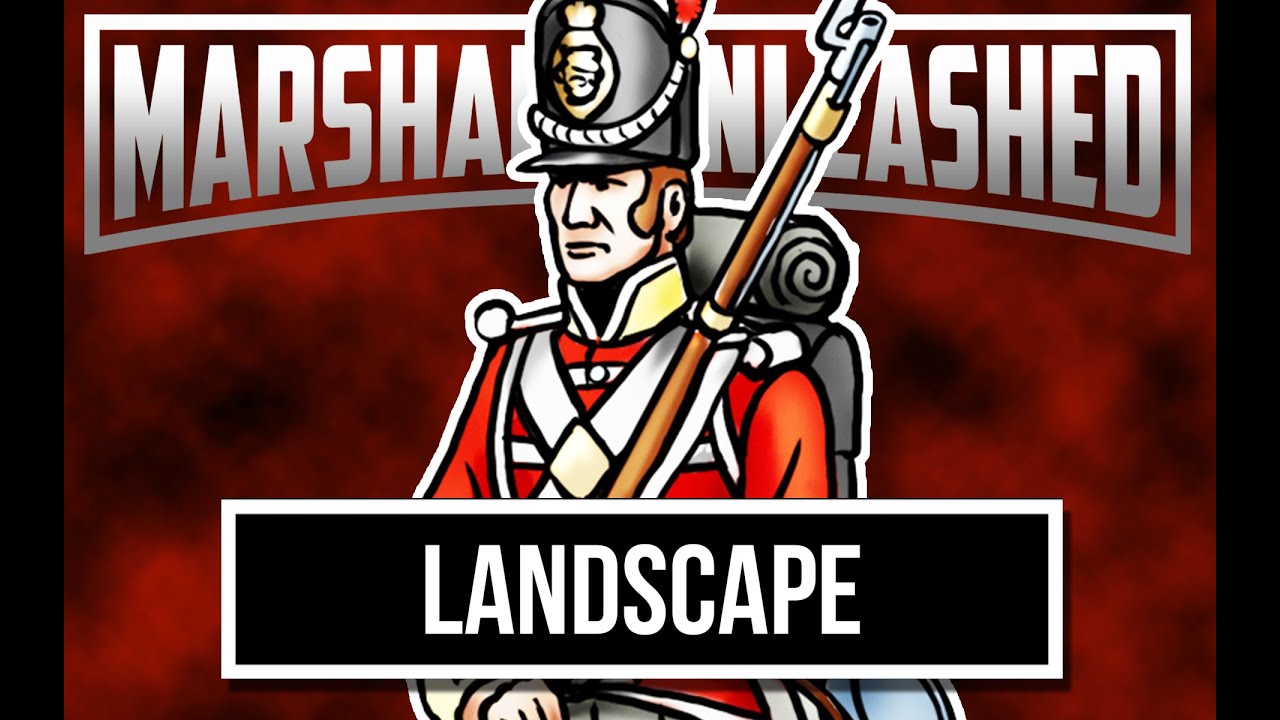 Tutorial 2 - Landscapes - Marshals Unleashed Napoleonic Strategy Wargame