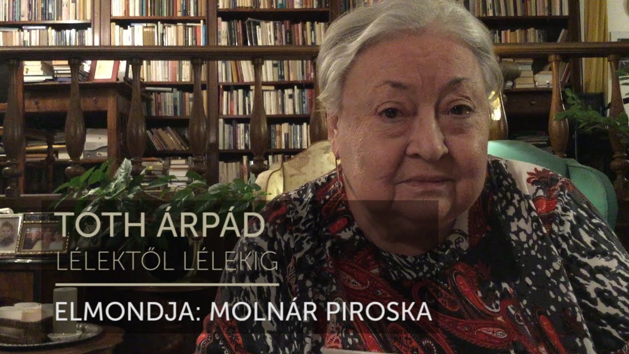 Tóth Árpád: Lélektől lélekig [Molnár Piroska]