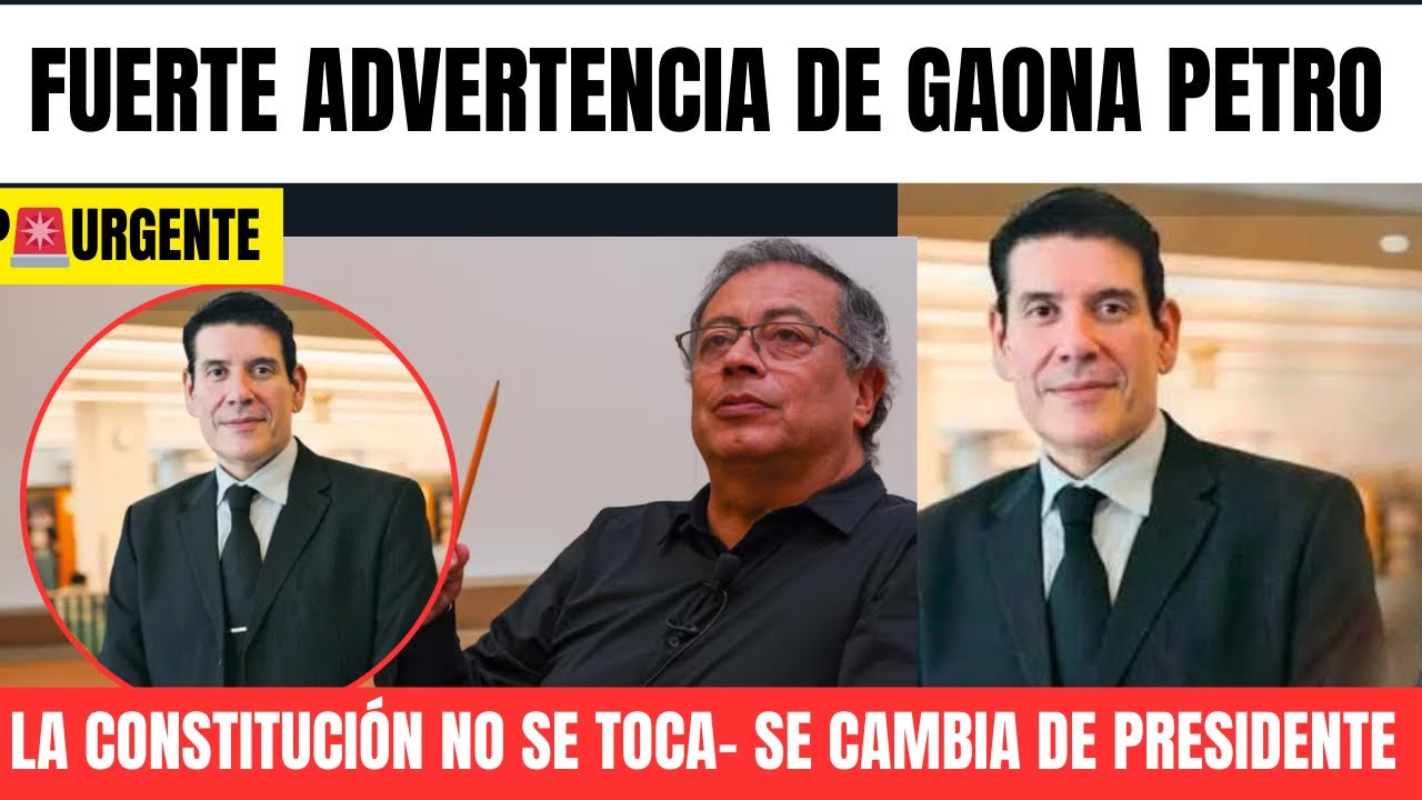 🚨Fuerte advertencia de Maurio Gaona a Petro - No se cambia la Carta, se cambia al presidente