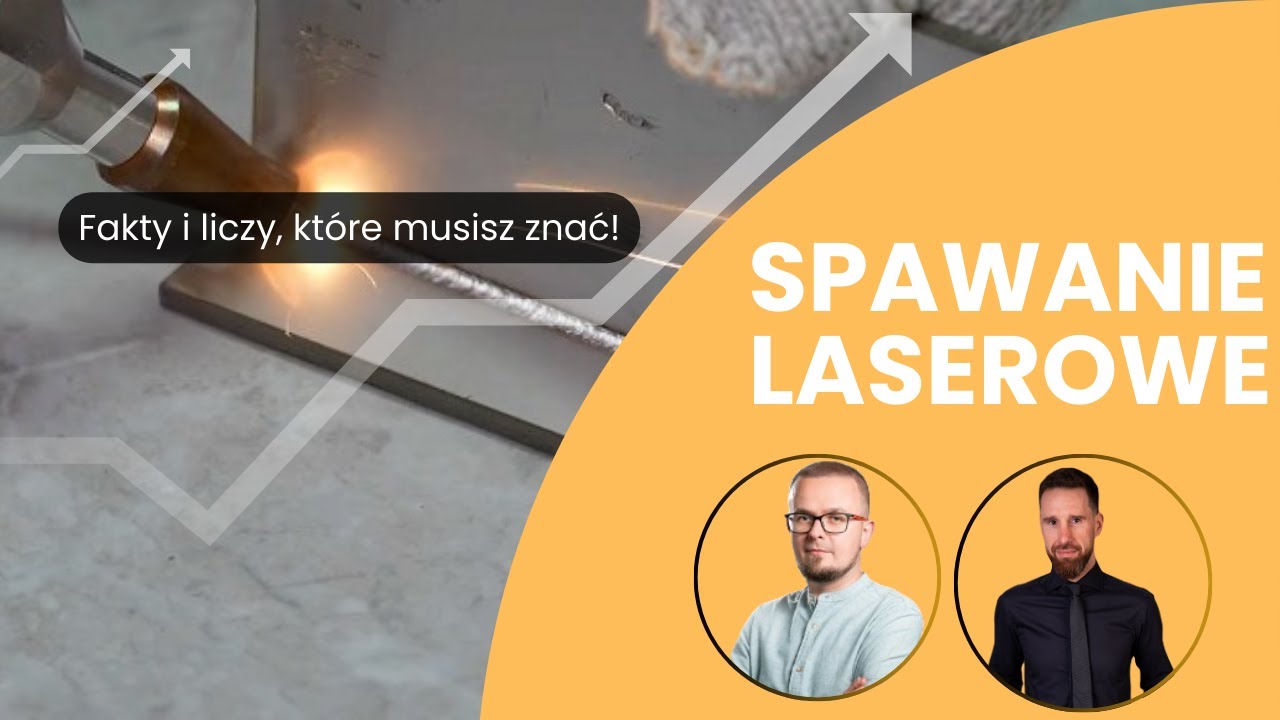 Spawanie laserowe - fakty i liczby, które musisz znać