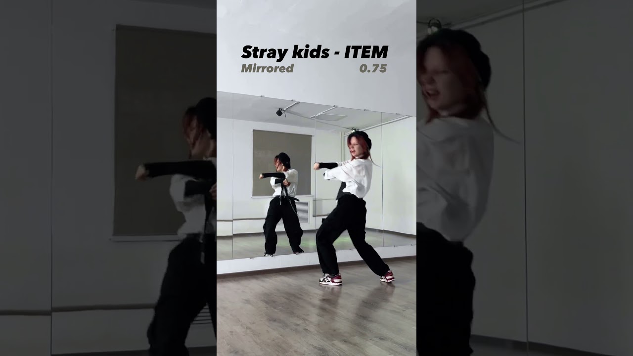#ITEM - #StrayKids 🤍 Dance mirrored 0,75