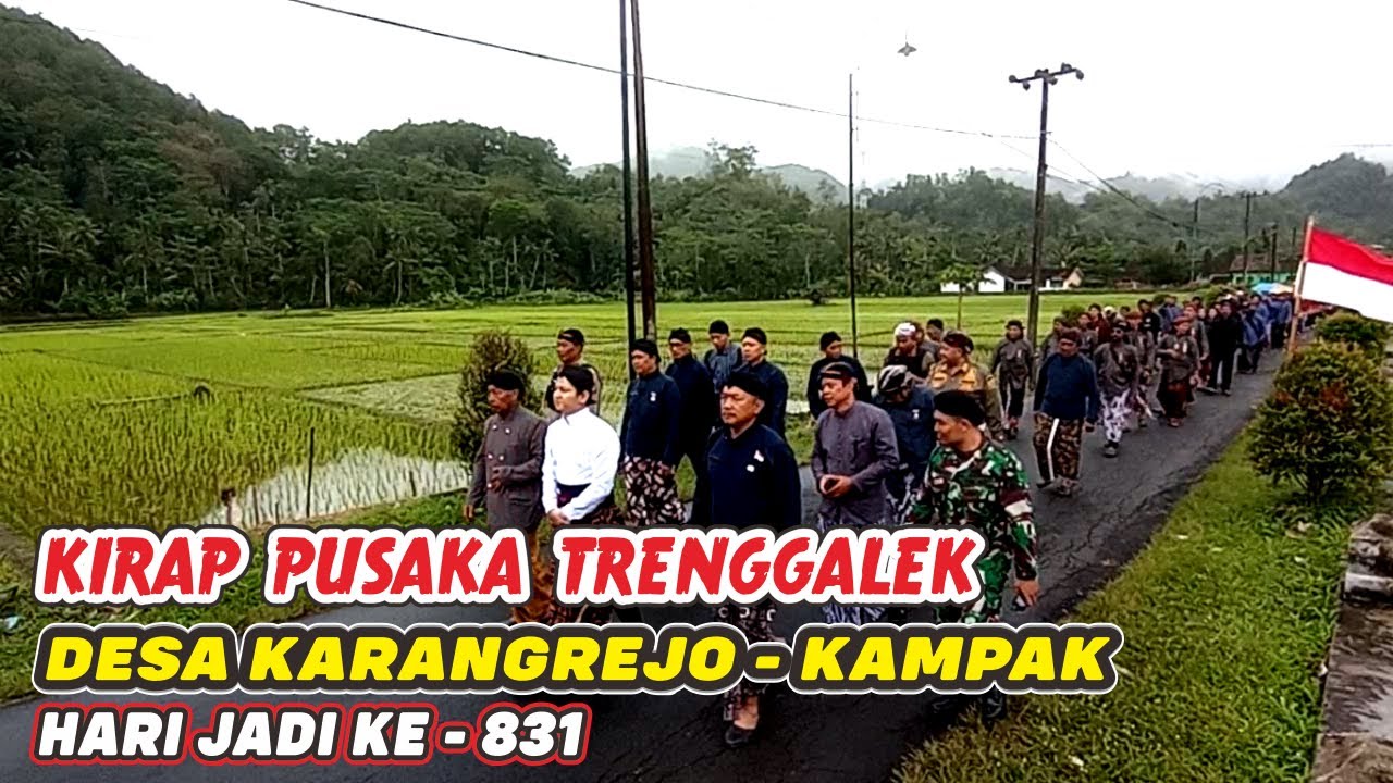 KIRAP PUSAKA TOMBAK KORO WELANG TRENGGALEK - DESA KARANGREJO KAMPAK -  HARI JADI KE 831 TAHUN 2025