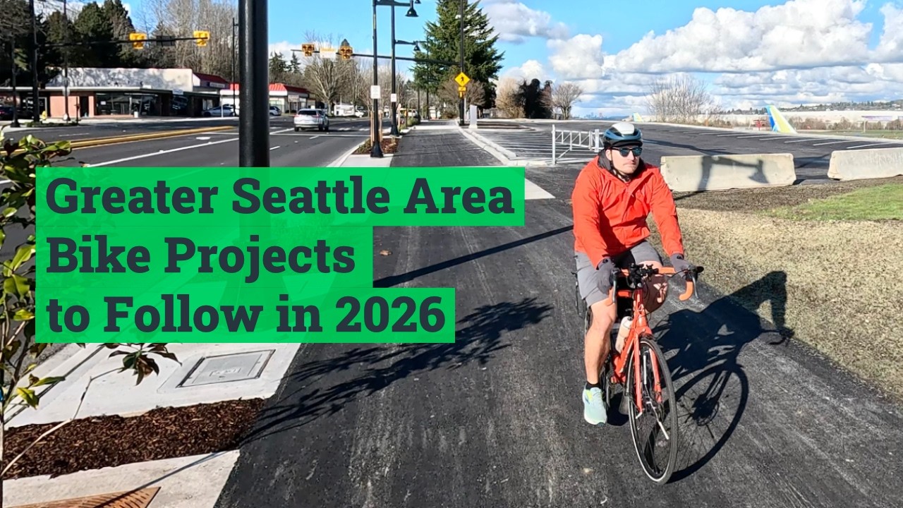 Greater Seattle Area Bike Projects to Follow in 2026