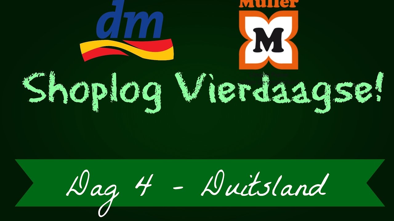 Mega Shoplog Duitsland (DM, Müller, Real) - Shoplog Vierdaagse Dag 4