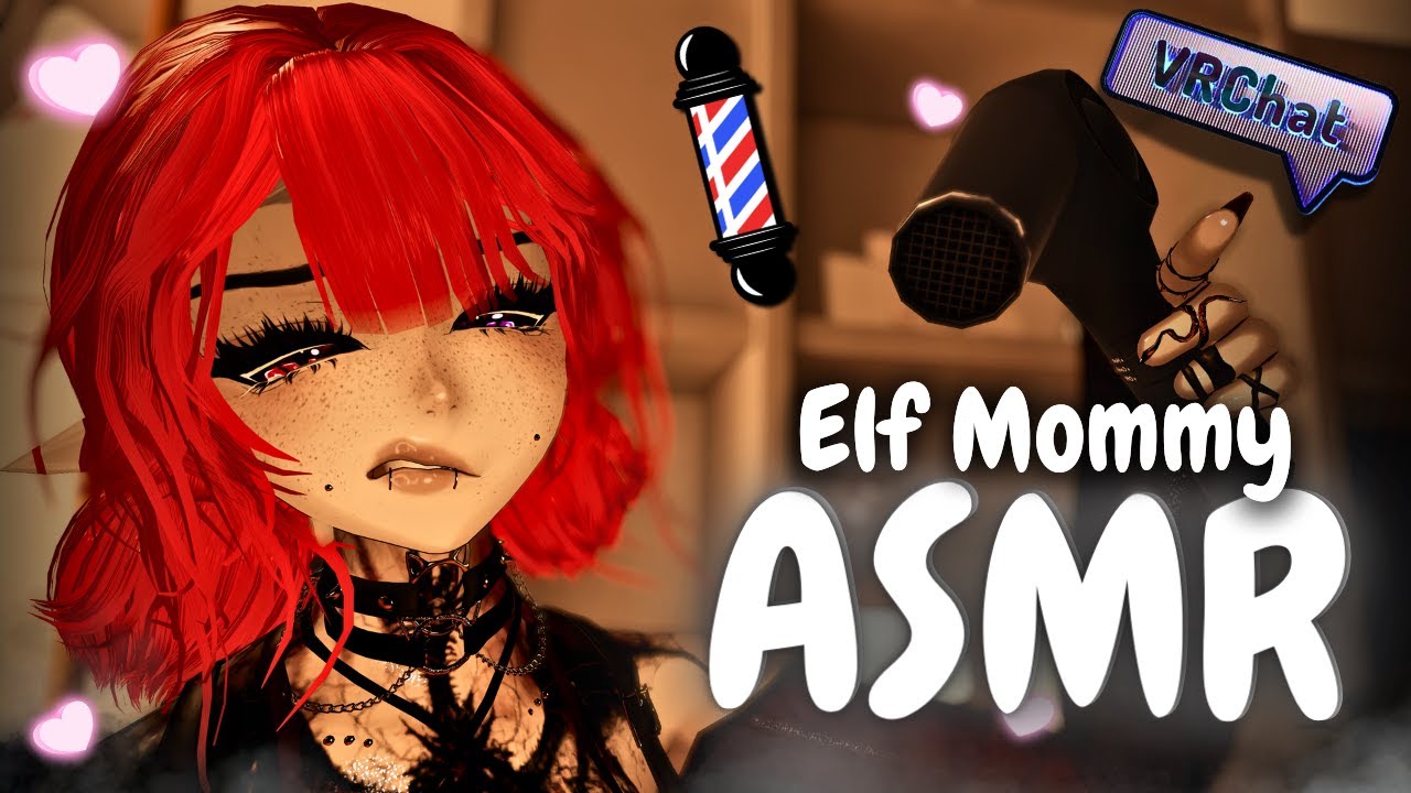 【ASMR VRChat】Elf Mommy Gives YOU Detailed Haircut  ♥  Talking  ♥ Personal Attention  ♥  Kisses