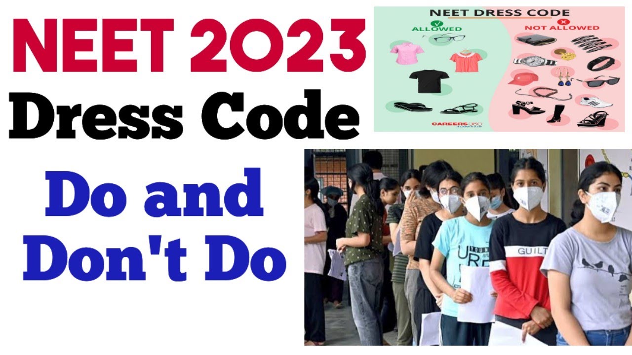 NEET 2023 DRESS CODE & IMPORTANCE