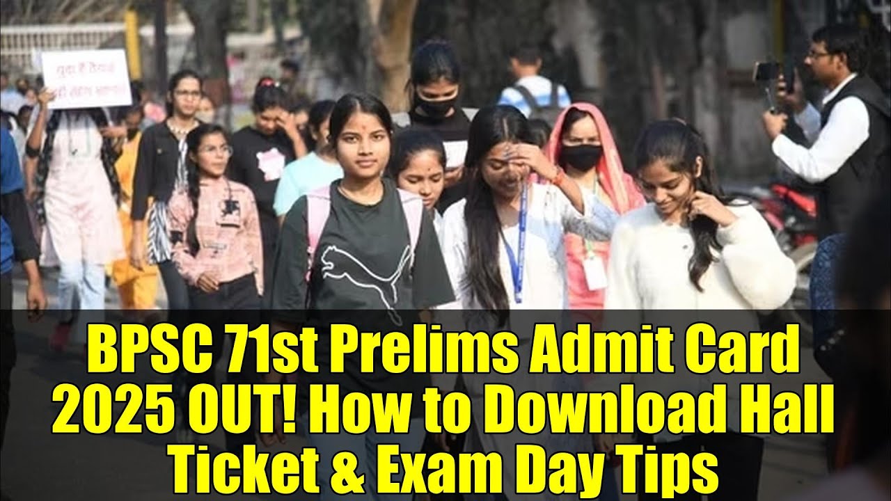 BPSC 71st Prelims Admit Card 2025 OUT! How to Download Hall Ticket & Exam Day Tips