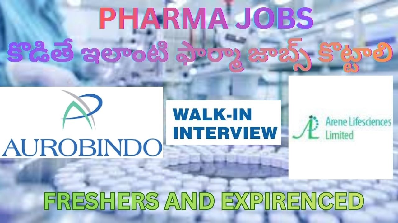 AUROBINDO PHARMA,ARENE LIFE SCIENCES NEW PHARMA JOBS NOTIFICATION 2026