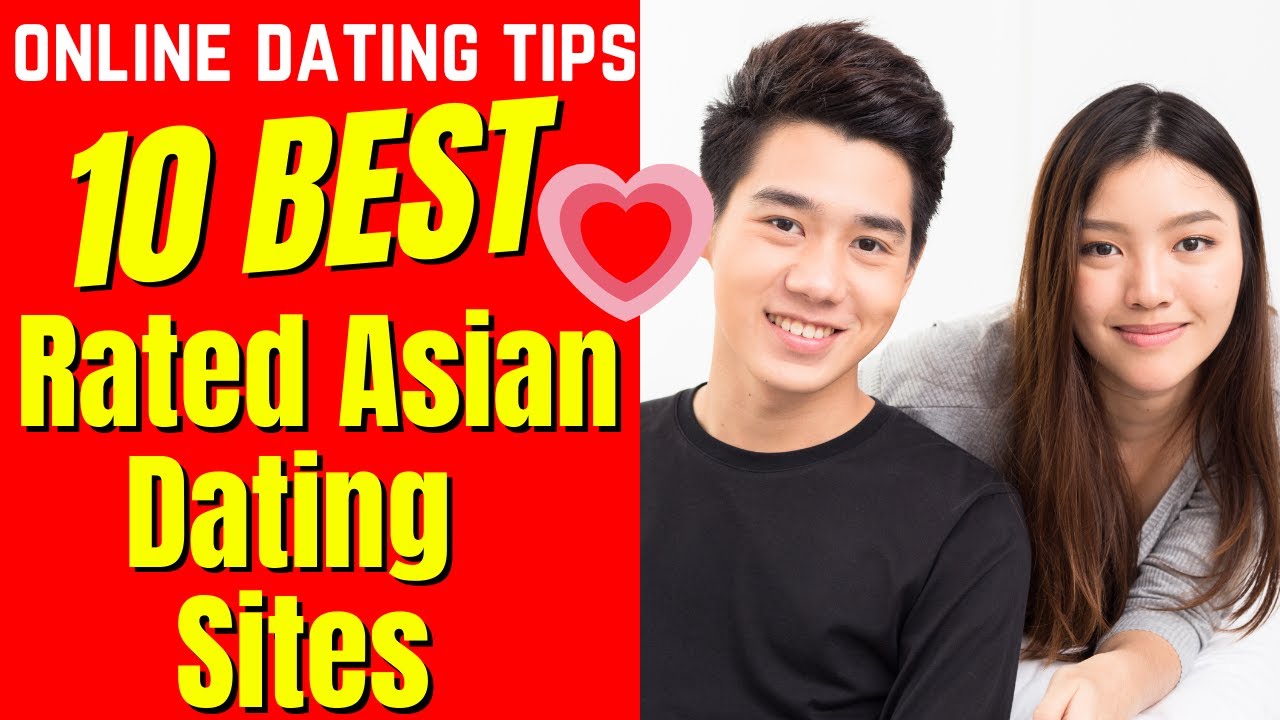 ❤️10 Top Rated Asian Dating Sites 2024