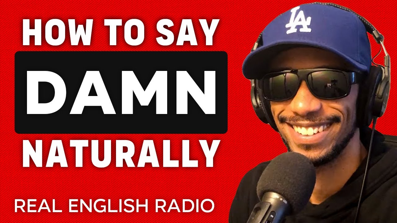 146. How to Use Bad English Words - DAMN