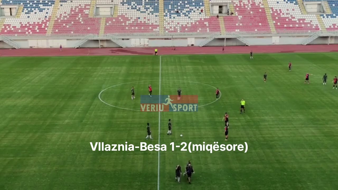 Ndeshja miq&euml;sore, Vllaznia-Besa 1-2. 16 gusht 2025, stadiumi &ldquo;Loro Bori&ccedil;i&rdquo; Shkod&euml;r(Pjesa e par&euml;)