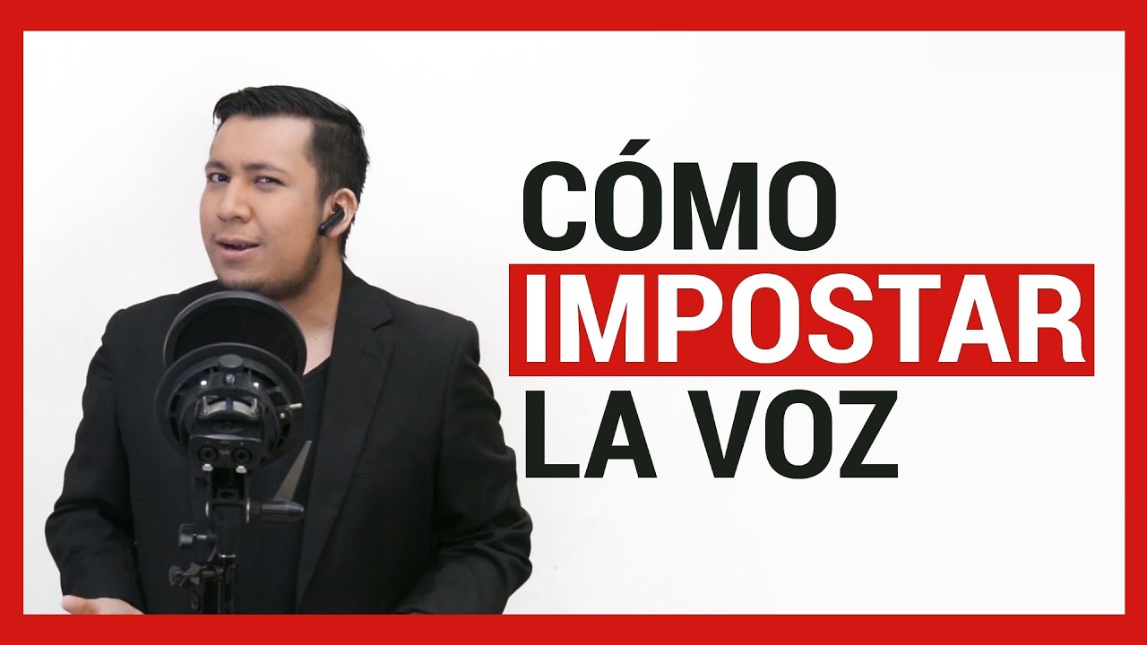 COMO IMPOSTAR LA VOZ AL HABLAR ✔ Herramientas efectivas para la impostación 🔥