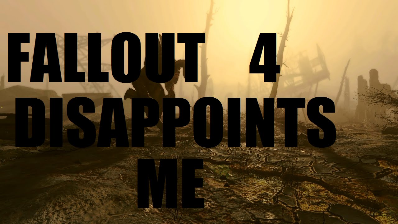 Fallout 4 Disappoints Me and Fails to Impress