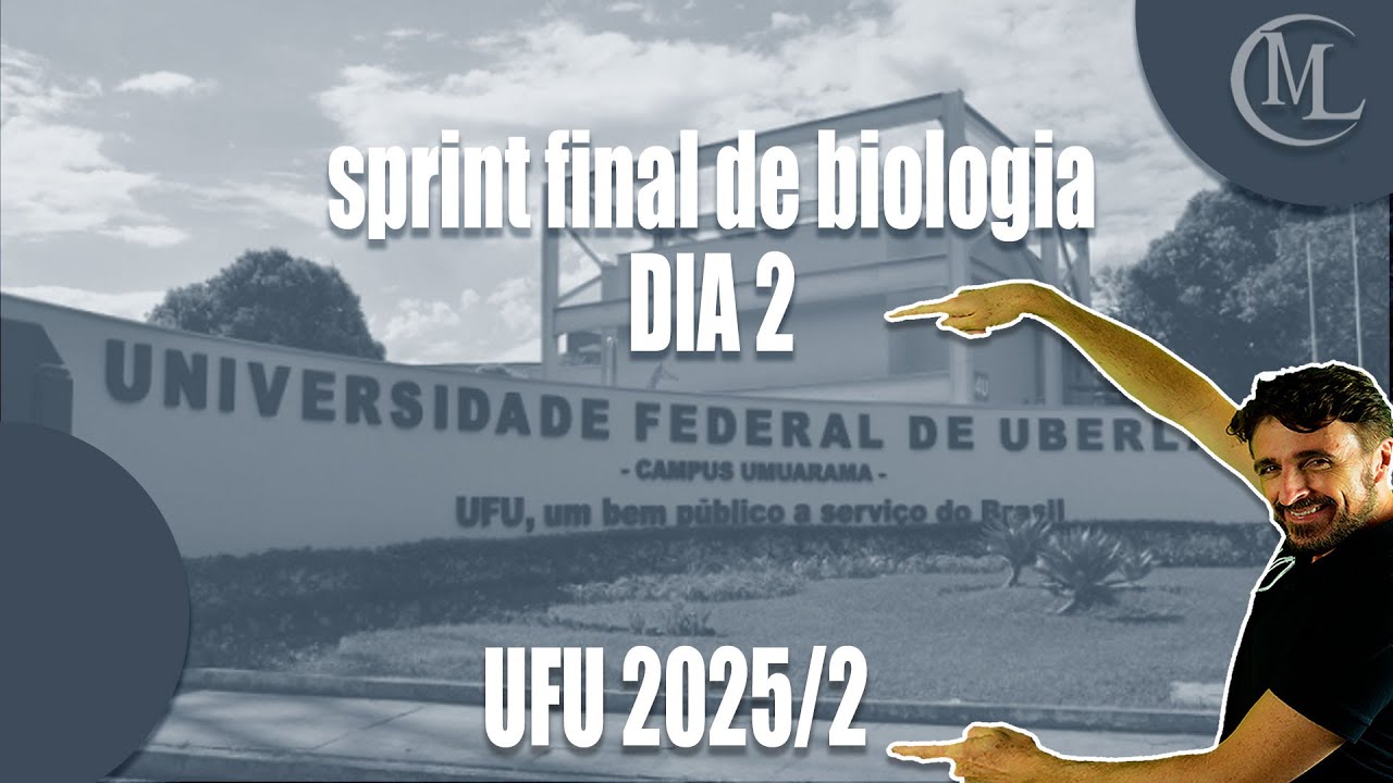 SPRINT UFU 2025 - REVISÃO FINAL - DIA 2- Professor Marcio Léo.