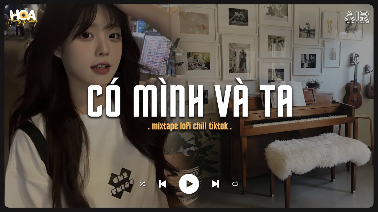 Một Sương Hai Nắng Dãi Dầu Cùng Nhau TikTok - Có Mình Và Ta [Lofi Ver.] - Nhạc Chill TikTok 2026