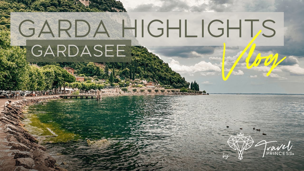 Garda VLOG &bull; Sehensw&uuml;rdigkeiten & Highlights Gardasee 🇮🇹 | Travelprincess Reiseblog