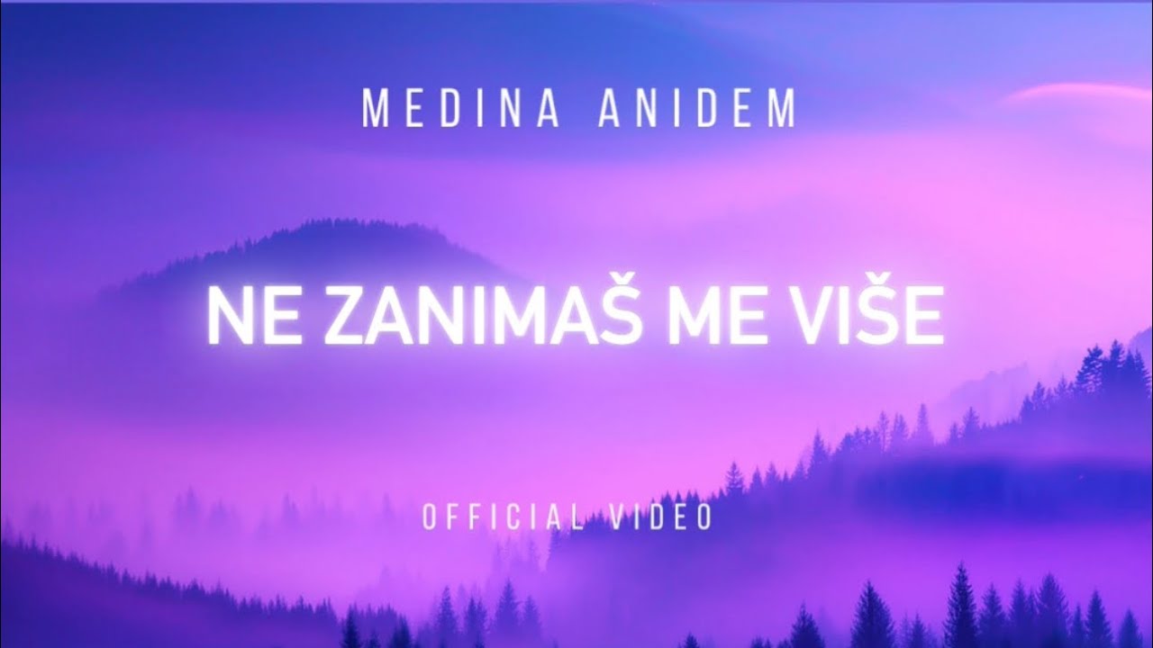 Medina Anidem-Ne zanimaš me više(Official Video)