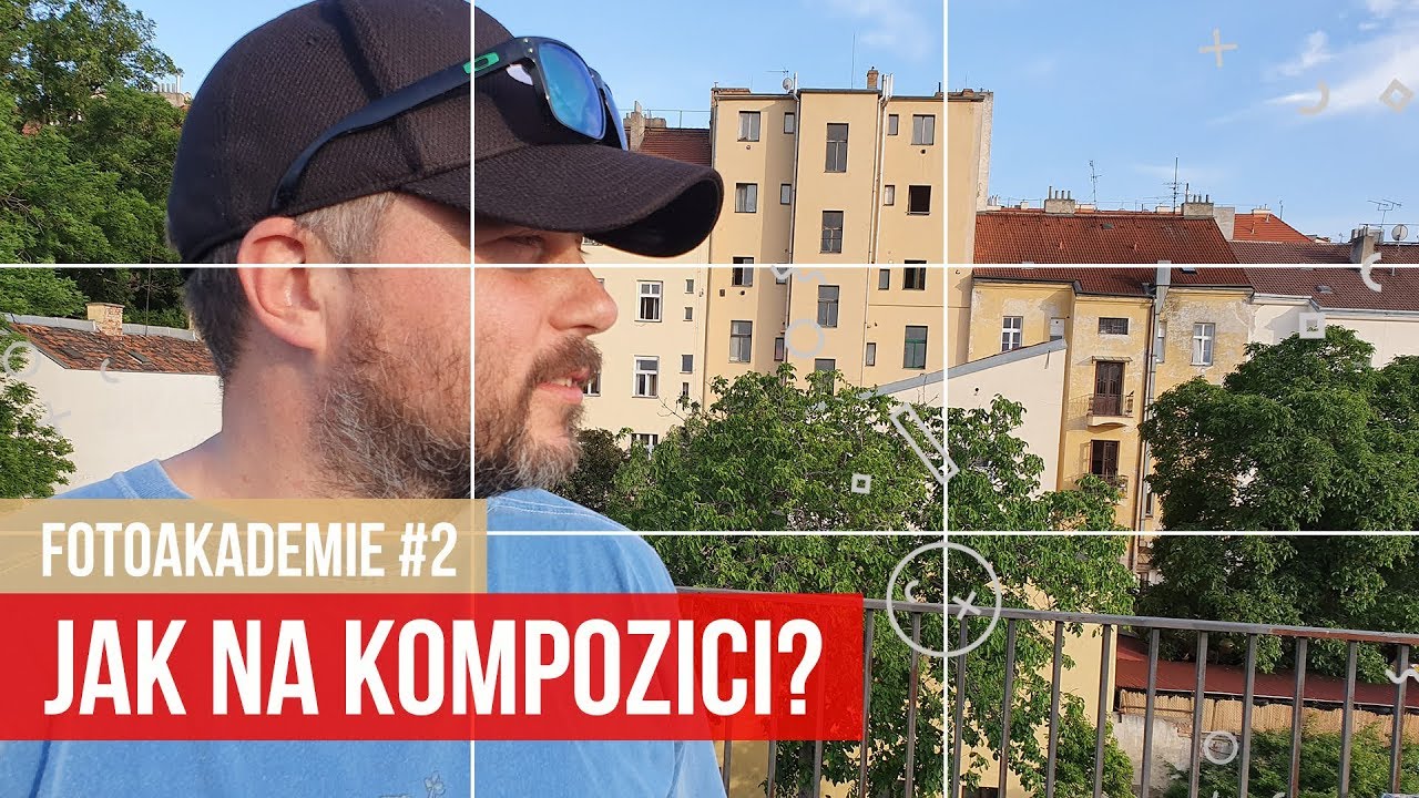 Fotoakademie #2 - Jak na správnou kompozici?