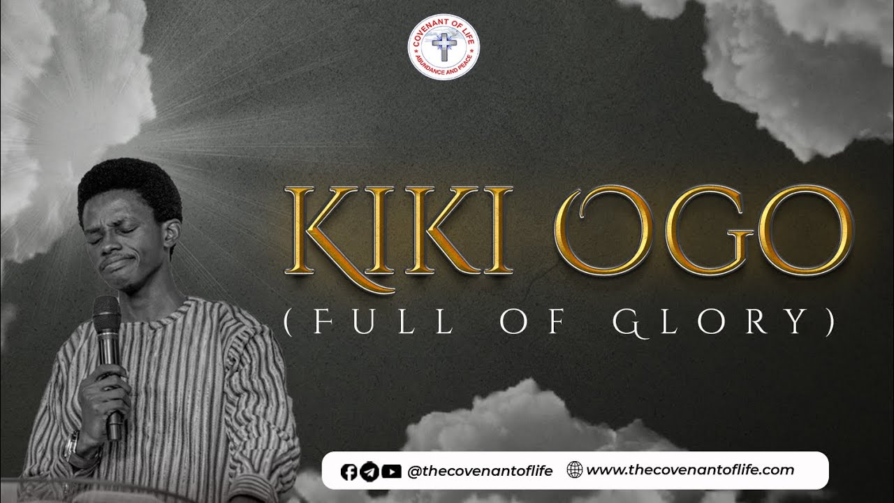 Kiki Ogo(Full of Glory) | Oluwatobiloba Oshunbiyi