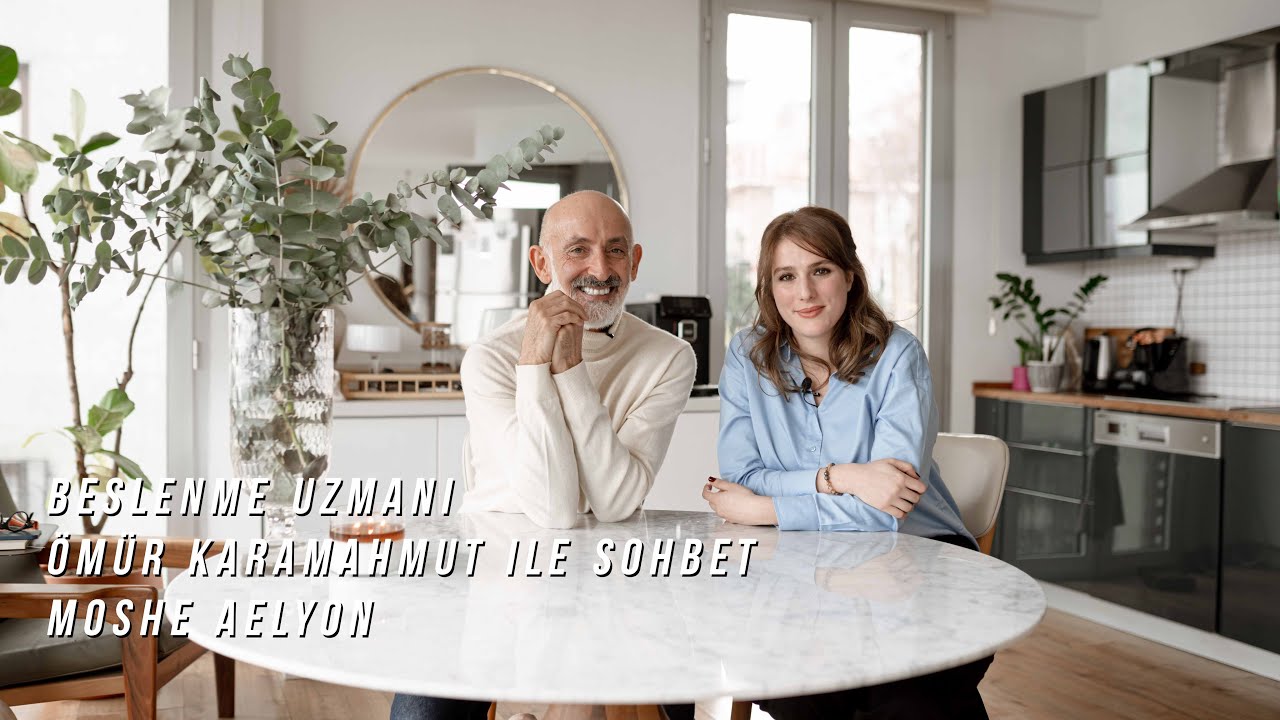 Beslenme Uzmanı Ömür Karamahmut ile Sohbet | Moshe Aelyon